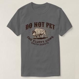 サウスダコタ州のふわふわ牛(バイソン)に触らないで Tシャツ