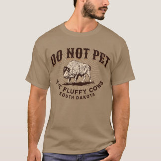サウスダコタ州のふわふわ牛(バイソン)に触らないで Tシャツ
