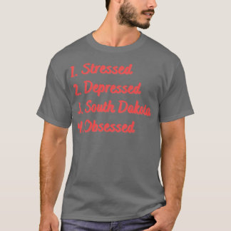サウスダコタ州のストレスがたまる Tシャツ
