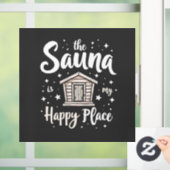 サウナは私の幸せな場所 ウィンドウサイン (ホーム)