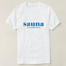 サウナは「ソーナ」派シャツ Tシャツ
