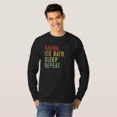 サウナ、アイスバス、睡眠、サウナとコールドプランジを繰り返す Tシャツ (正面フル)
