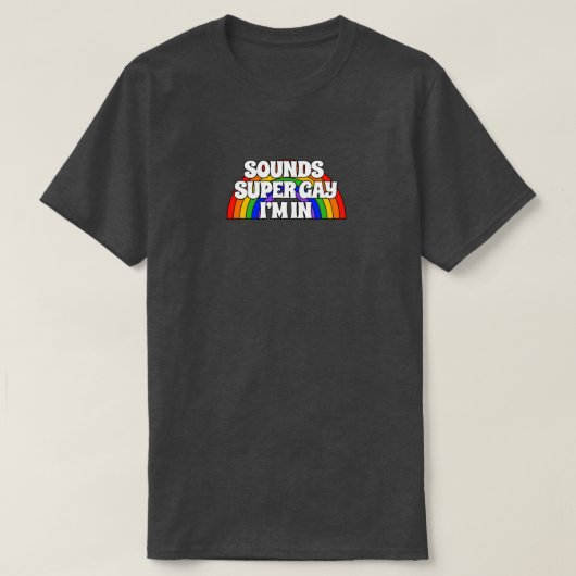 サウンドすごいゲイ。私は入っている。 Tシャツ (デザイン正面)