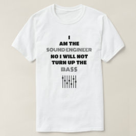 サウンドエンジニアは常にライトテンプレート Tシャツ