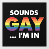 サウンドゲイ私はレインボーLGBTQプライド ウィンドウサイン (シート)