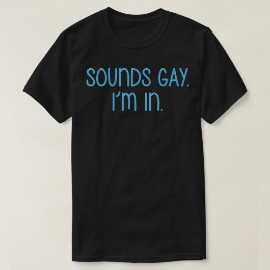 サウンドゲイ私はLGBTのおもしろいサウンドゲイIm In (2) Tシャツ (デザイン正面)