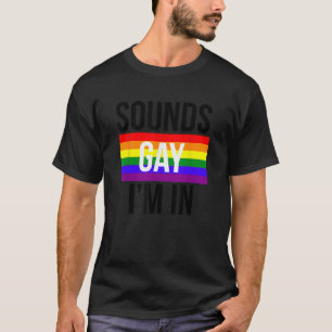 サウンドゲイI M In Shirt LGBTプライドシャツ Tシャツ