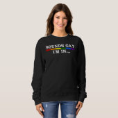 サウンドゲイIm In Lgbtゲイプライド月Tee スウェットシャツ (正面フル)