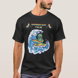 サウンドゲイLGBTエイリアンサーファーにいる Tシャツ