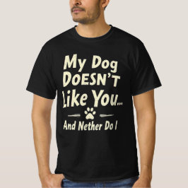 サカッとしたレトロな雰囲気の「私の犬はあなたが好きじゃないTシャツ」 Tシャツ