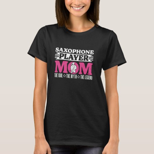 サクソフォーン選手のママThe Idol Marching Band Saxoph Tシャツ (正面)