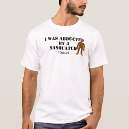 サスカッチによって誘拐される! Tシャツ