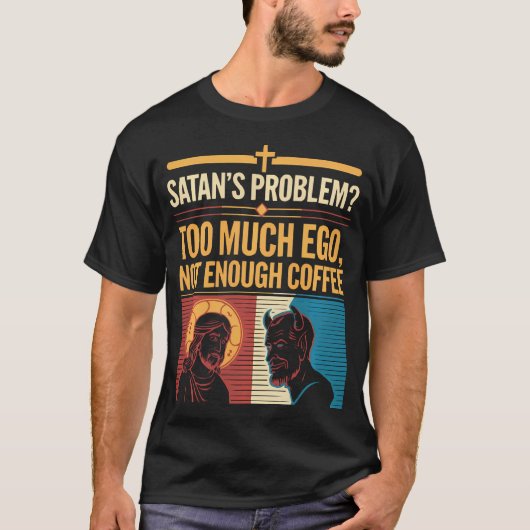 サタンおもしろいは宗教家イエスを信じるキリスト教徒をジョーク Tシャツ (正面)
