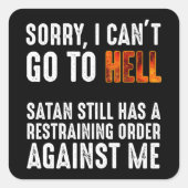 サタンが禁止命令を持っている地獄に行くことはできない スクエアシール (正面)