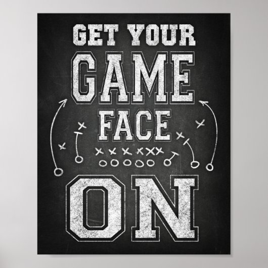 サッカーあなたのゲーム顔を取得するサインチョークプリント ポスター (正面)