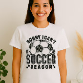 サッカーおもしろいシーズンシャツ – スポーツが出来なくてごめんなさい Tシャツ