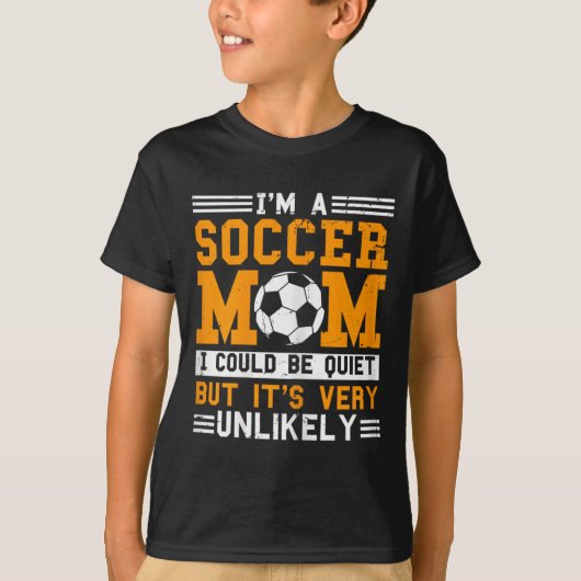 サッカーお母さん 笑 サッカーお母さんです 意外と静かじゃない Tシャツ (正面)