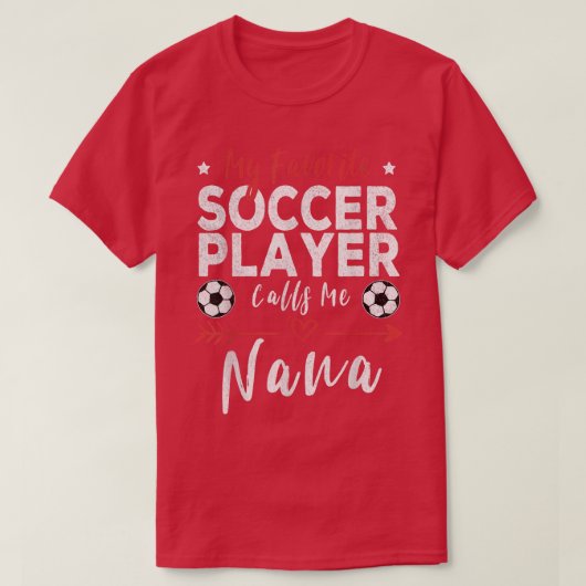 サッカーお気に入りの選手が私をナナナサッカーグラと呼ぶ Tシャツ (デザイン正面)