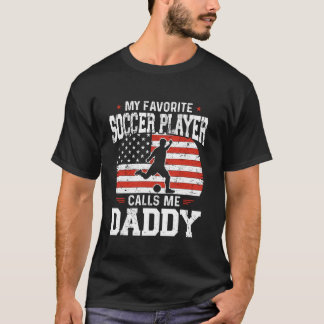 サッカーお気に入りの選手が私をパパ・サッカーDaと呼ぶ Tシャツ