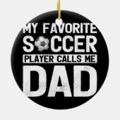 サッカーお気に入りの選手が私を父親と呼ぶパパ セラミックオーナメント (裏面)