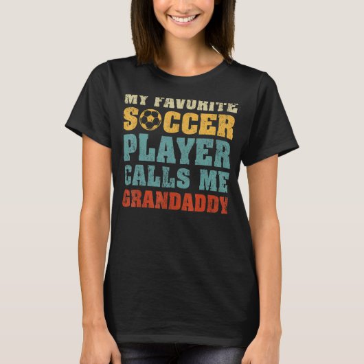 サッカーお気に入りの選手が私を祖父と呼ぶ Tシャツ (正面)