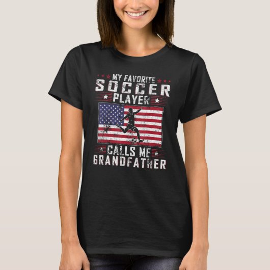 サッカーお気に入りの選手が私を祖父の太と呼ぶ Tシャツ (正面)