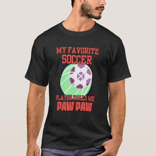 サッカーお気に入りの選手が私を祖父パと呼ぶ Tシャツ (正面)
