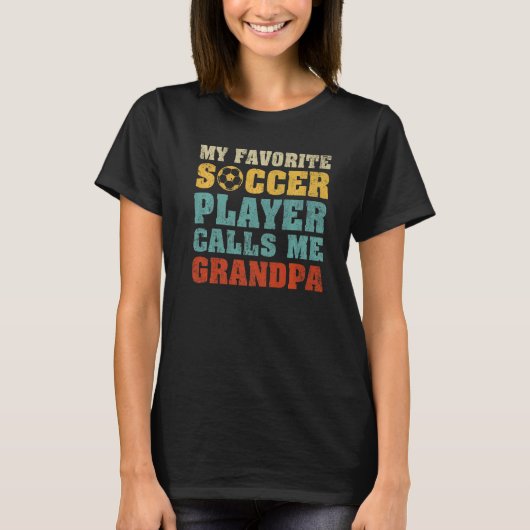 サッカーお気に入りの選手が私を祖父ファと呼ぶ Tシャツ (正面)