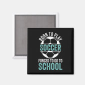 サッカーするのが生きがい 学校に行くのが義務 マグネット (正面/裏面)