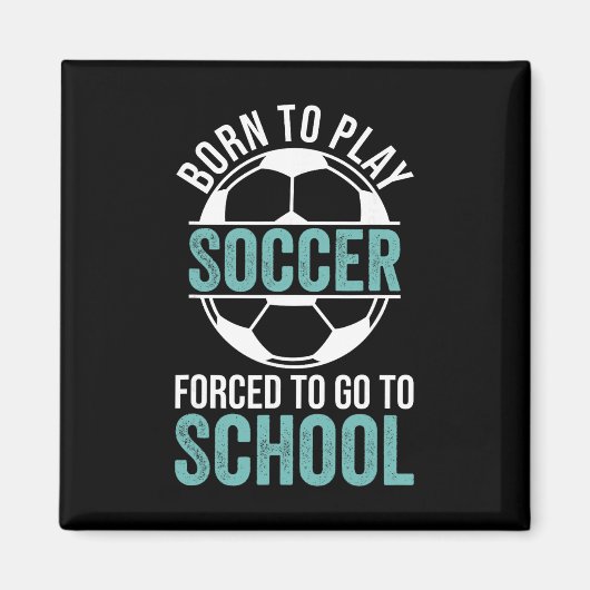 サッカーするのが生きがい 学校に行くのが義務 マグネット (正面)