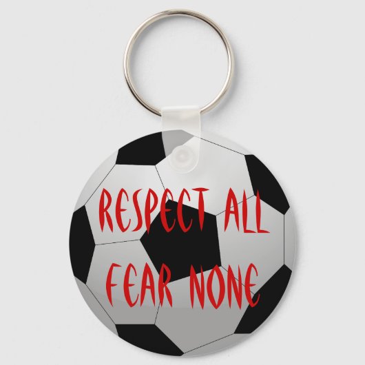 サッカーのボールを恐れて、すべてを尊重 キーホルダー (正面)