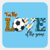 サッカーのママ・ヒョウの試合の愛のために スクエアシール (正面)