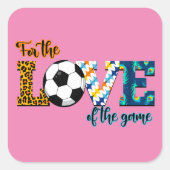 サッカーのママ・ヒョウの試合の愛のために スクエアシール (正面)
