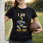 サッカーのレフェリー ユーモア 私は審判 Tシャツ