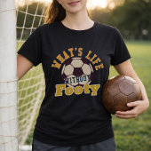 サッカーの引用 サッカーのない人生なんて Tシャツ