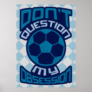 サッカーの強迫観念を疑わないプリント ポスター