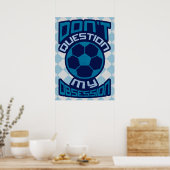 サッカーの強迫観念を疑わないプリント ポスター (キッチン)