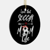 サッカーの母の人生を生きる セラミックオーナメント (右)