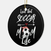 サッカーの母の人生を生きる セラミックオーナメント (左)