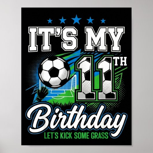 サッカーの誕生日アパレル 私の11歳の誕生日 サッカー ポスター (正面)