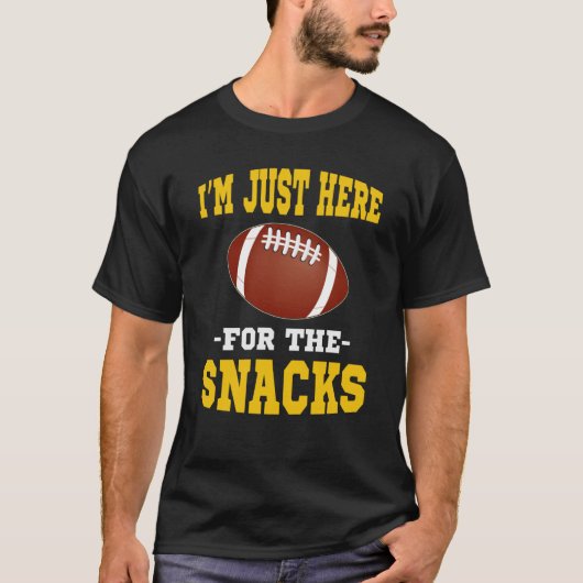 サッカーの軽食を食べに来たばかりだ Tシャツ (正面)