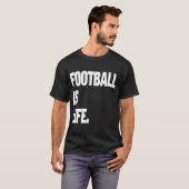 サッカーは人生である Tシャツ (正面フル)