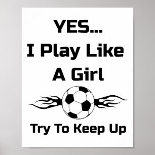 サッカーは女子のようにやるのさ！炎のサッカービルTシャツ ポスター