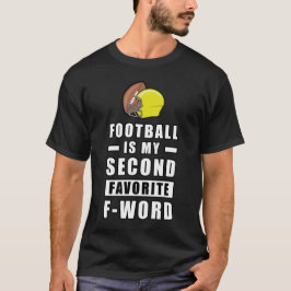 サッカーは私のお気に入りの第二のF – 言葉 – おもしろい Tシャツ