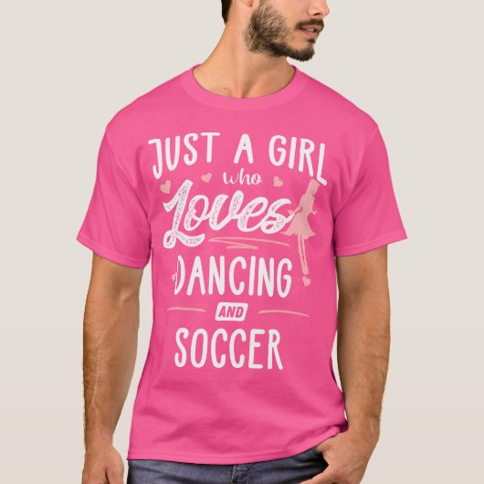 サッカーや踊りの贈り物が大好きな女の子 Tシャツ (正面)
