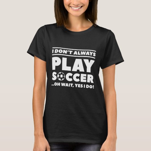 サッカーをしているわけじゃない Tシャツ (正面)