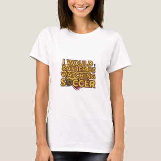 サッカーを見ていたい Tシャツ