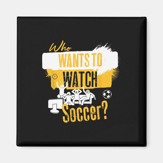 サッカーを見るのが好き?面白いスポーツファンのデザイン マグネット (正面)