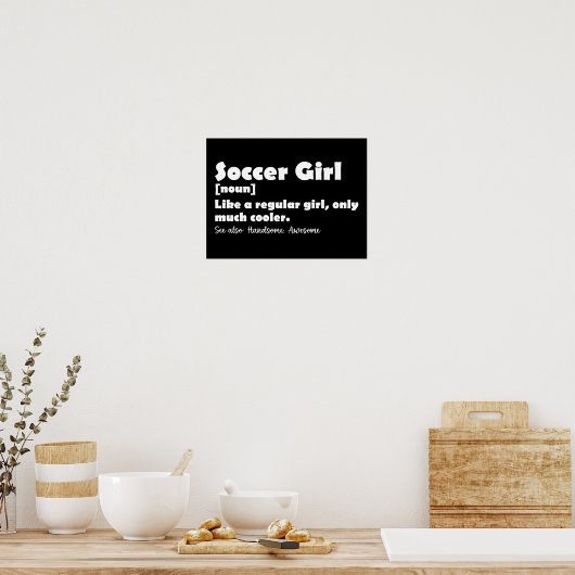 サッカーガールのおもしろい定義 ポスター (キッチン)