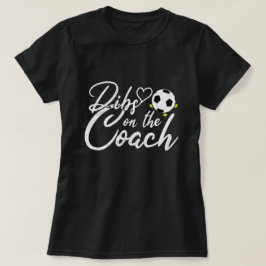 サッカーコーチの妻 ディブス・オン・ザ・コーチ Tシャツ